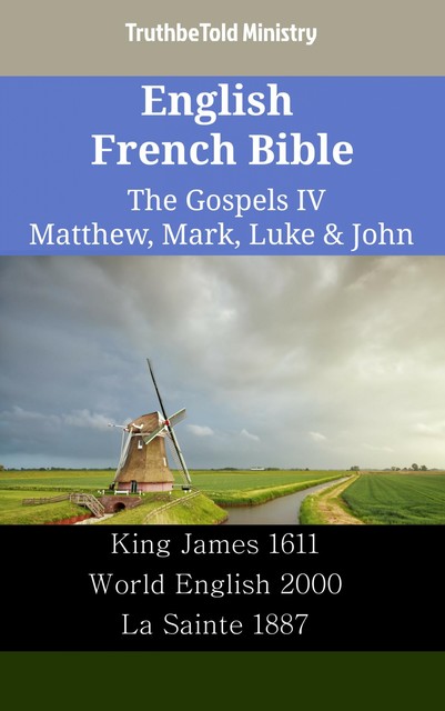 English French Bible – The Gospels II – Matthew, Mark, Luke & John, Truthbetold Ministry