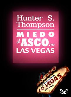 Miedo Y Asco En Las Vegas, Hunter Thompson