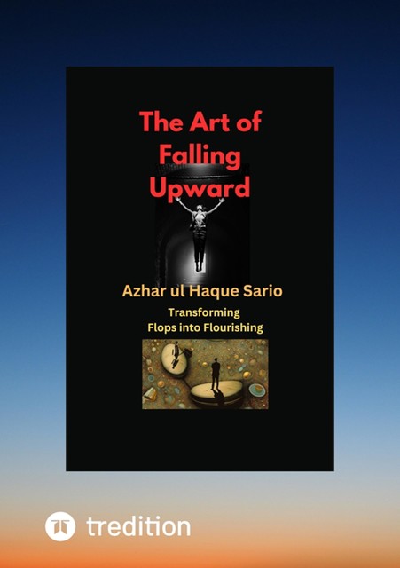 The Art of Falling Upward, Azhar ul Haque Sario