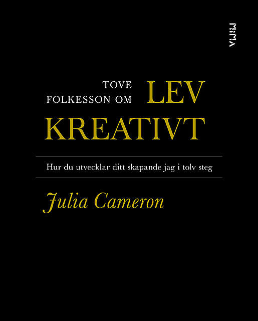 Om Lev kreativt av Julia Cameron, Tove Folkesson