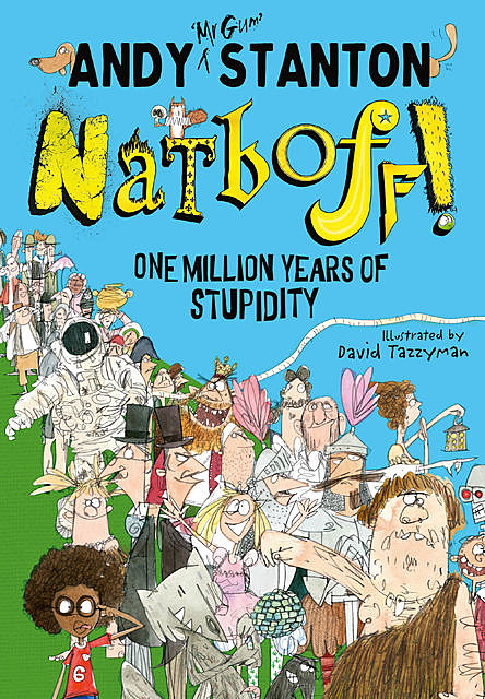 Natboff! One Million Years of Stupidity, Andy Stanton