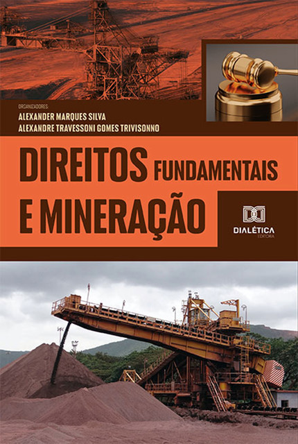 Direitos fundamentais e mineração, Alexander Marques Silva, Alexandre Travessoni Gomes Trivisonno