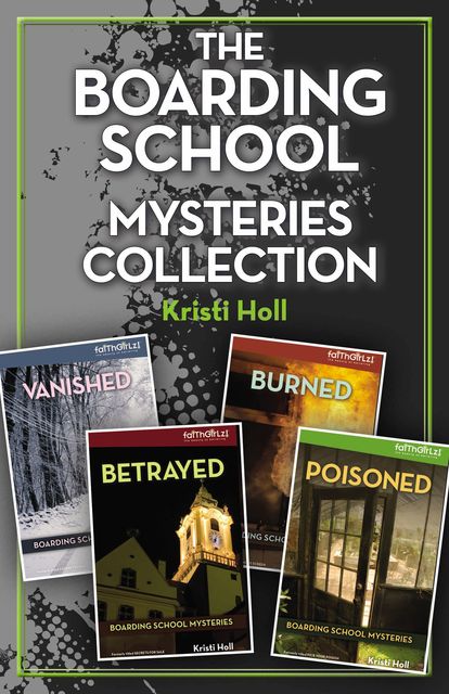 The Boarding School Mysteries Collection, Kristi Holl