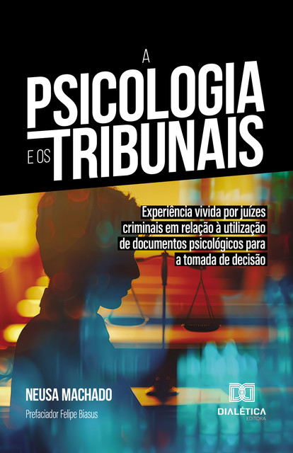 A Psicologia e os Tribunais, Neusa Machado