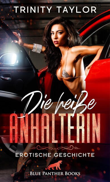 Die heiße Anhalterin | Erotische Geschichte, Trinity Taylor