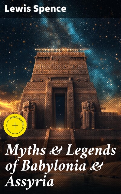 Myths & Legends of Babylonia & Assyria, Lewis Spence