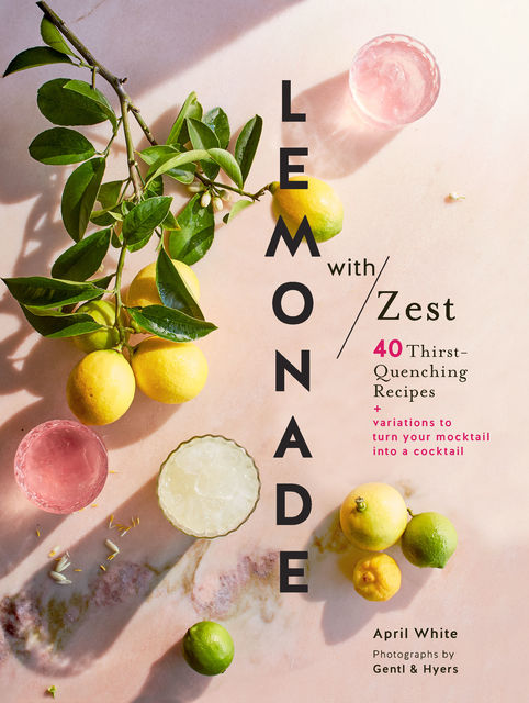 Lemonade with Zest, April White