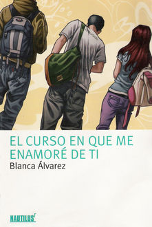El Curso En Que Me Enamoré De Ti, Blanca Álvarez