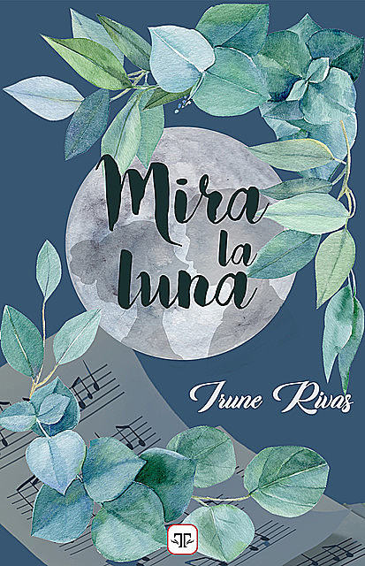 Mira la luna, Irune Rivas