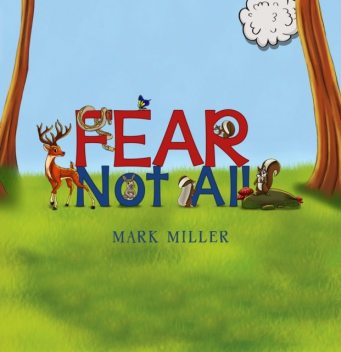 Fear Not All, Mark Miller