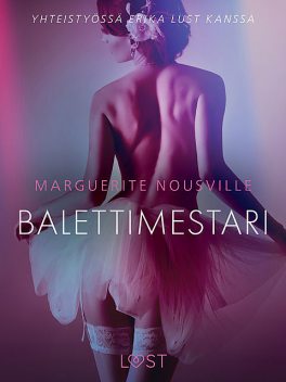 Balettimestari – eroottinen novelli, Marguerite Nousville