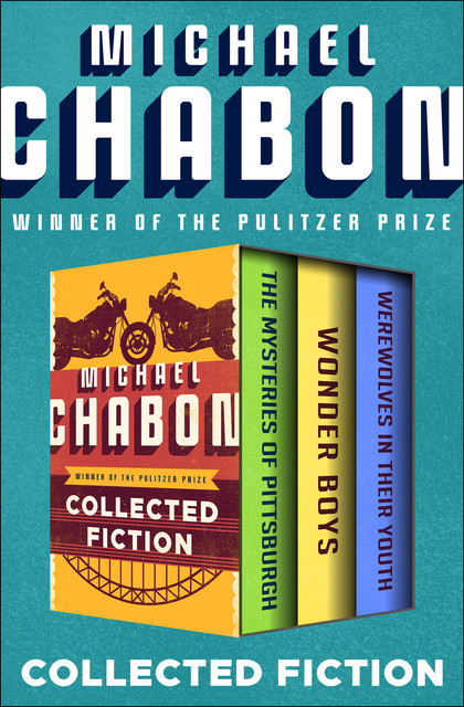 Collected Fiction, Michael Chabon