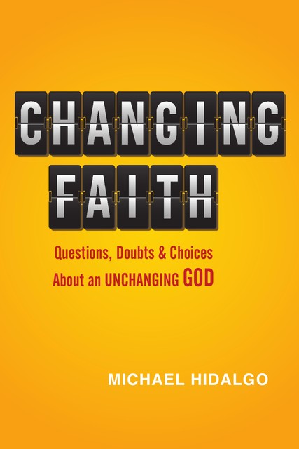 Changing Faith, Michael Hidalgo
