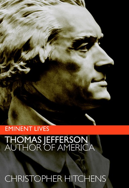 Thomas Jefferson: Author of America, Christopher Hitchens