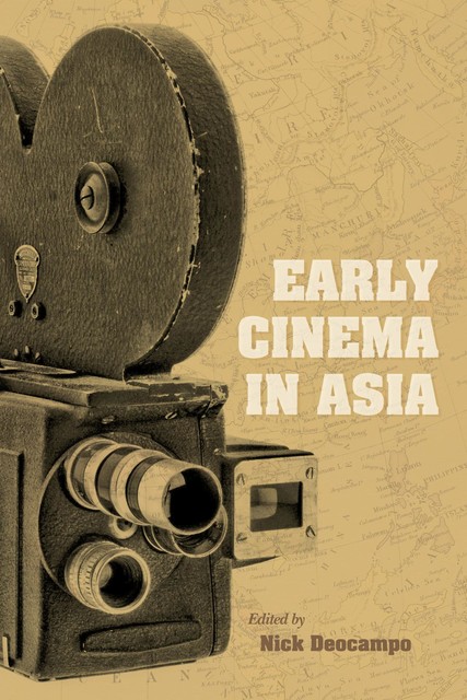 Early Cinema in Asia, Nick Deocampo