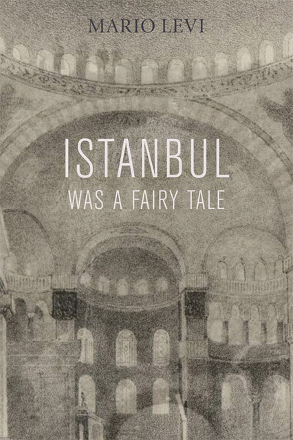 Istanbul Was a Fairy Tale, Mario Levi