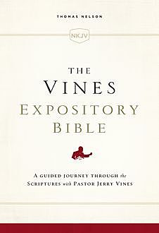 The NKJV, Vines Expository Bible, Ebook, HarperCollins Christian Publishing
