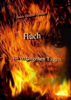 Fluch aus vergangenen Tagen, Daniela Christine Geissler