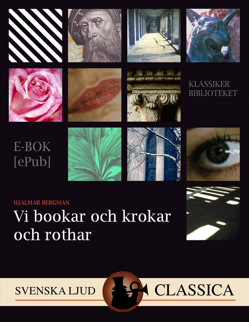 Vi bookar och krokar och rothar, Hjalmar Bergman