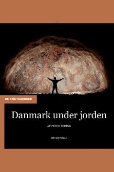 Danmark under jorden, Peter Bering