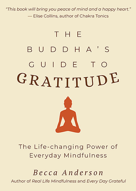 The Buddha's Guide to Gratitude, Becca Anderson