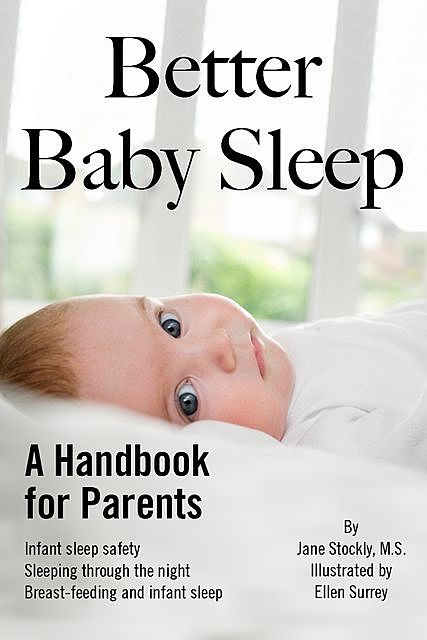 Better Baby Sleep: A Handbook for Parents, Jane Stockly, Ellen Surrey