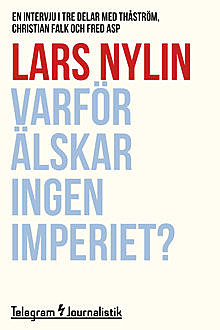 Varför älskar ingen Imperiet?, Lars Nylin