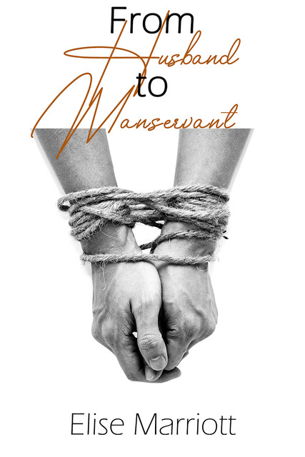 From Husband to Manservant, Elise Marriott