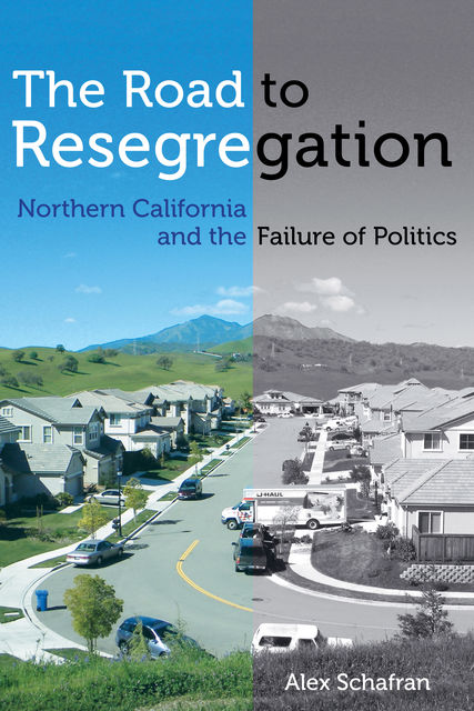 The Road to Resegregation, Alex Schafran