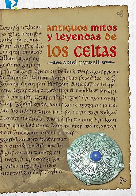 Antiguos mitos y leyendas Celtas, Ariel Pytrell