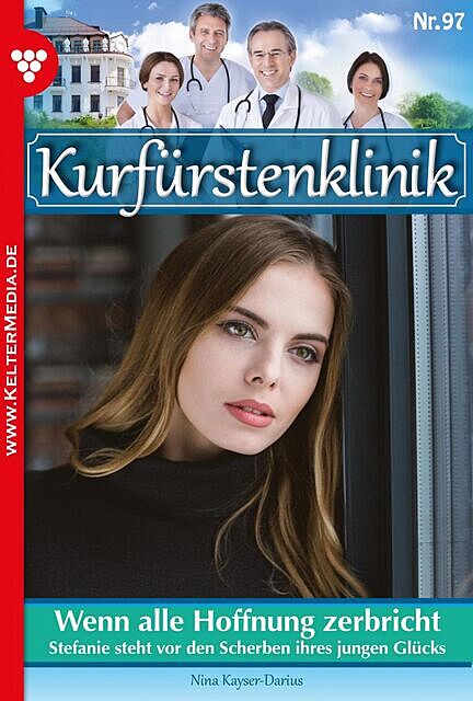 Kurfürstenklinik 97 – Arztroman, Nina Kayser-Darius