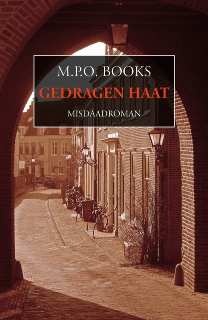 Gedragen haat, M.P. O. Books