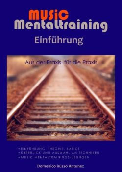 Einführung in das Music Mentaltraining, Domenico Russo Antunez