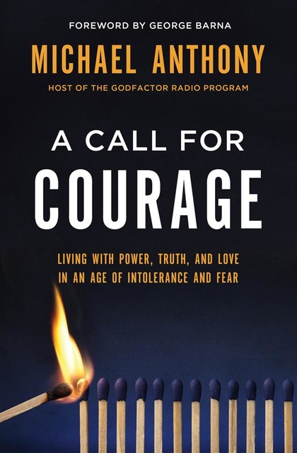 A Call for Courage, Michael Anthony