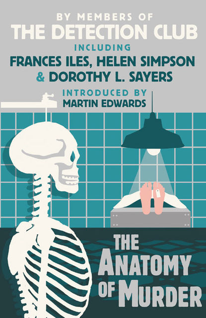 The Anatomy of Murder, Dorothy L.Sayers, Freeman Wills Crofts, Helen Simpson, Francis Iles, The Detection Club, John Rhode