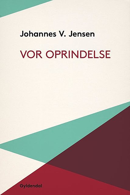 Vor Oprindelse, Johannes V. Jensen