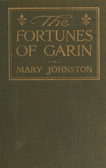 The Fortunes of Garin, Mary Johnston