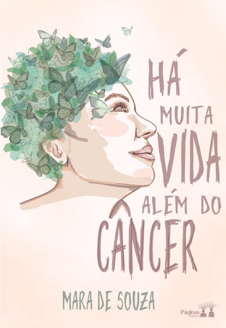 Há muita vida além do câncer, Mara de Souza