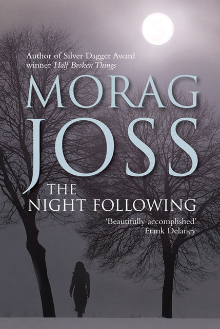 The Night Following, Joss Morag