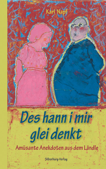 Des hann i mir glei denkt, Karl Napf