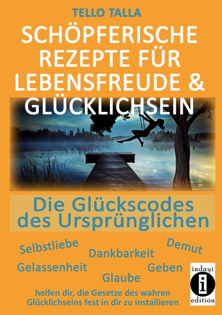 Schöpferische Rezepte für Lebensfreude & Glücklichsein, Tello Talla