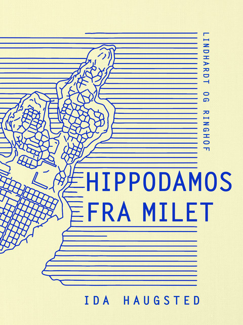 Hippodamos fra Milet, Ida Haugsted