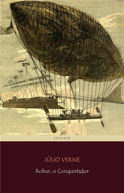 Robur, o Conquistador, Jules Verne