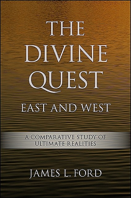 Divine Quest, East and West, The, James Ford
