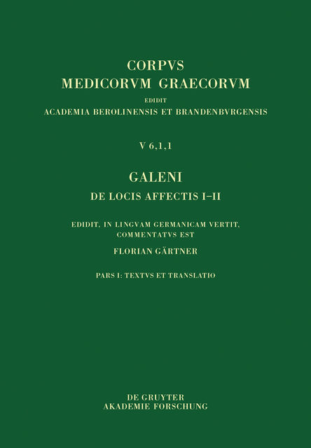 Galeni De locis affectis I–II / Galen. Über das Erkennen erkrankter Körperteile I–II, Galenus