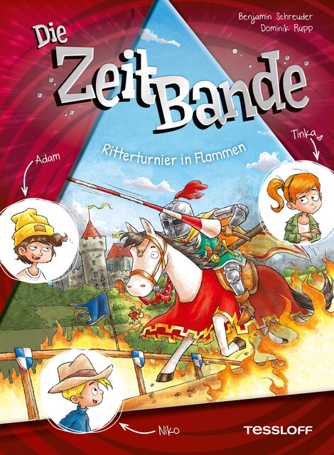 Die ZeitBande. Band 2. Ritterturnier in Flammen, Benjamin Schreuder