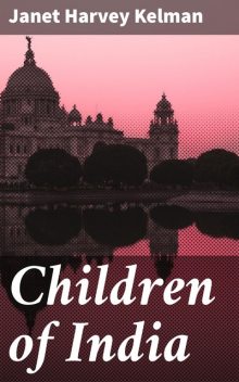 Children of India, Janet Kelman