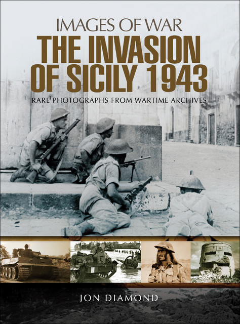 The Invasion of Sicily 1943, Jon Diamond