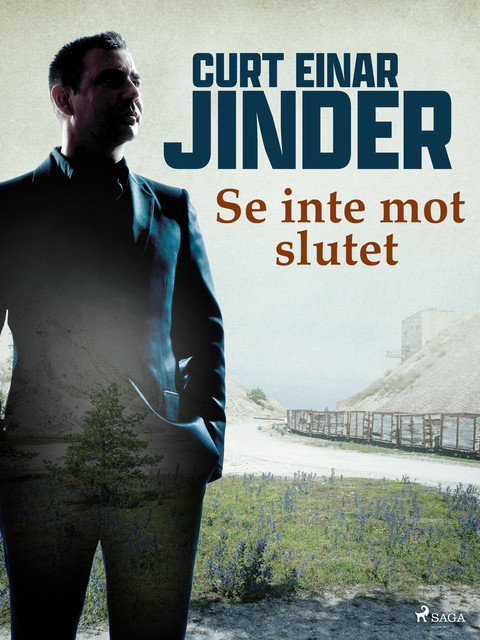 Se inte mot slutet, Curt Einar Jinder