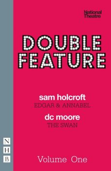 Double Feature: One, Sam Holcroft, D.C. Moore